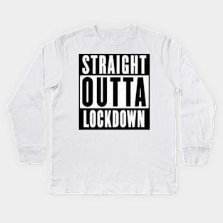 Straight outta lockdown Kids Long Sleeve T-Shirt